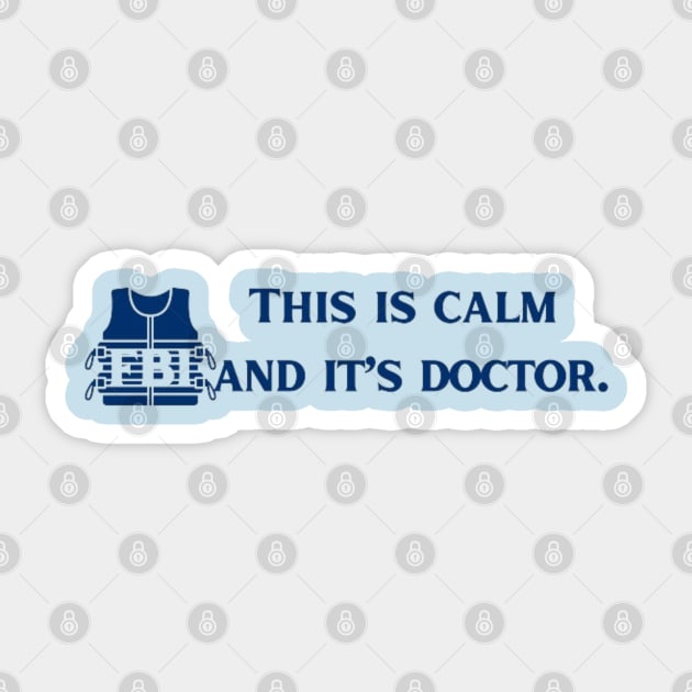 This is Calm and it's Doctor. FBI Sticker by Alexander S.